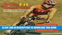Read Now IronFit Secrets for Half Iron-Distance Triathlon Success: Time-Efficient Training For