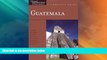 Deals in Books  Explorer s Guide Guatemala: A Great Destination (Explorer s Great Destinations)
