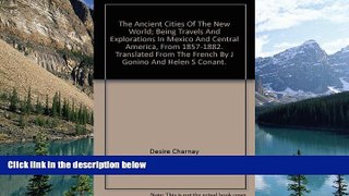 Best Buy Deals  The ancient cities of the New world;: Being voyages and explorations in Mexico