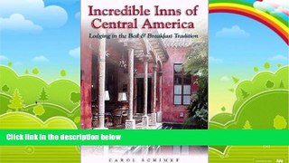 Best Buy Deals  Incredible Inns of Central America : Lodging in the Bed   Breakfast Tradition