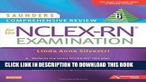 Best Seller Saunders Comprehensive Review for the NCLEX-RN Examination Free Read