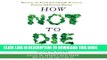 Read Now How Not to Die: Discover the Foods Scientifically Proven to Prevent and Reverse Disease
