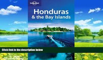 Best Buy PDF  Lonely Planet Honduras   the Bay Islands (Country Travel Guide)  Best Seller Books