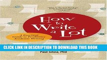 Ebook How to Write a Lot: A Practical Guide to Productive Academic Writing (Lifetools: Books for