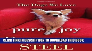 [FREE] EBOOK Pure Joy: The Dogs We Love ONLINE COLLECTION