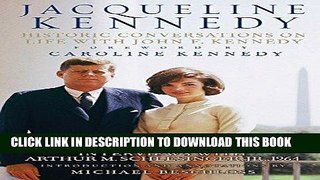 [READ] EBOOK Jacqueline Kennedy: Historic Conversations on Life with John F. Kennedy BEST COLLECTION