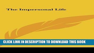 [READ] EBOOK The Impersonal Life ONLINE COLLECTION