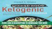 Read Now The Wicked Good Ketogenic Diet Cookbook: Easy, Whole Food Keto Recipes for Any Budget
