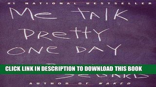 [FREE] EBOOK Me Talk Pretty One Day ONLINE COLLECTION