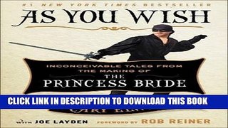 [FREE] EBOOK As You Wish: Inconceivable Tales from the Making of The Princess Bride BEST COLLECTION