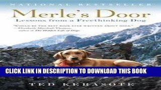 [READ] EBOOK Merle s Door - Lessons from a Freethinking Dog BEST COLLECTION