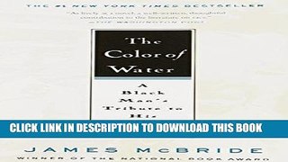 [READ] EBOOK The Color of Water: A Black Man s Tribute to His White Mother, 10th Anniversary
