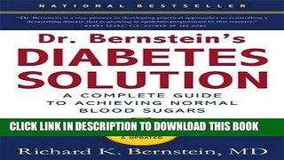 Read Now Dr. Bernstein s Diabetes Solution: The Complete Guide to Achieving Normal Blood Sugars