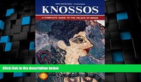 Big Sales  Knossos - A Complete Guide to the Palace of Minos (Ekdotike Athenon Travel Guides)