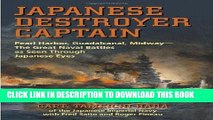 [FREE] EBOOK Japanese Destroyer Captain: Pearl Harbor, Guadalcanal, Midway - The Great Naval