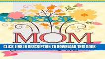 Best Seller MOM Coloring Book: Coloring Book Beautiful and Relaxing Coloring Book Gift for Mom,