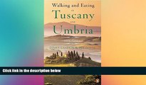 Ebook deals  Walking and Eating in Tuscany and Umbria, Revised Edition  Most Wanted