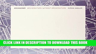 Ebook Archigram: Architecture without Architecture (MIT Press) Free Read
