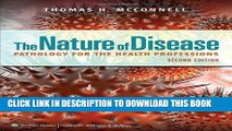 Read Now The Nature of Disease: Pathology for the Health Professions Download Book