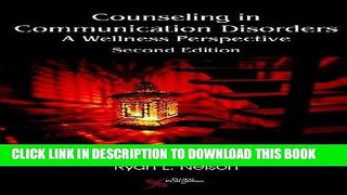 Read Now Counseling in Communication Disorders: A Wellness Perspective Download Book