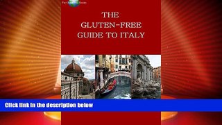 Buy NOW  The Gluten-Free Guide to Italy.  Premium Ebooks Best Seller in USA