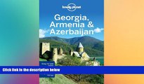 Must Have  Lonely Planet Georgia, Armenia   Azerbaijan (Travel Guide)  Most Wanted