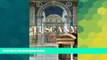 Must Have  Tuscany: Vistas, Churches, Museums, Art, Villas   Gardens  Buy Now