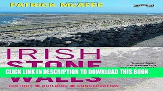 Best Seller Irish Stone Walls: History, Building, Conservation Free Read