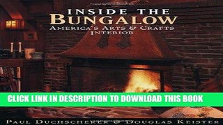 Ebook Inside the Bungalow: America s Arts and Crafts Interior Free Read