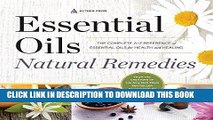 Read Now Essential Oils Natural Remedies: The Complete A-Z Reference of Essential Oils for Health