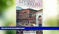 Deals in Books  Living the Palio: A Story of Community and Public Life in Siena, Italy  READ PDF