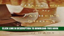 [PDF] Dancing on My Father s Shoes: A Celebration of Dads Popular Online
