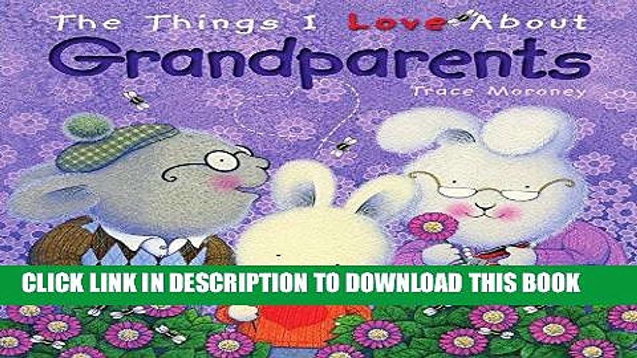 [PDF] The Things I Love About Grandparents Full Online