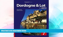 Must Have  Dordogne   the Lot: Full-color travel guide to the Dordogne   Lot (Footprint -