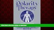 Best book  Polarity Therapy, Vol. 1: The Complete Collected Works on this Revolutionary Healing