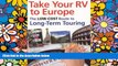Ebook deals  Take Your RV To Europe: The Low-Cost Route To Long-Term Touring  Buy Now