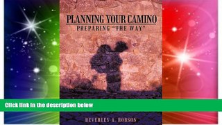 Must Have  Planning Your Camino: Preparing 