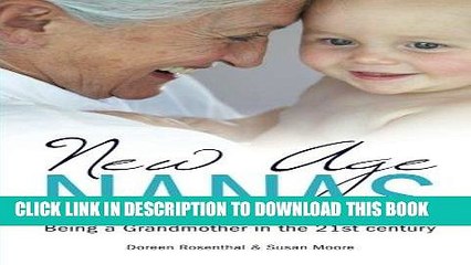 [PDF] New Age Nanas: Being a Grandmother in the 21st Century Popular Online