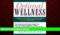 Best book  Optimal Wellness: Where Mainstream and Alternative Medicine Meet online pdf