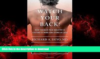Buy books  Watch Your Back!: How the Back Pain Industry Is Costing Us More and Giving Us Less_and