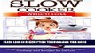 Ebook Slow Cooker: Weight Loss: Weight Loss, Healthy, Delicious, Easy Recipes: Cooking and Recipes