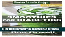 Ebook Smoothies for Diabetics: Over 110 Quick   Easy Gluten Free Low Cholesterol Whole Foods