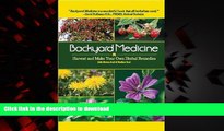 Read books  Backyard Medicine: Harvest and Make Your Own Herbal Remedies