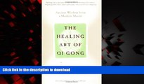 Read books  The Healing Art of Qi Gong: Ancient Wisdom from a Modern Master online to buy