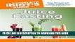 Best Seller The Complete Idiot s Guide to Juice Fasting (Idiot s Guides) Free Read
