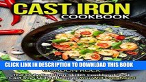 Best Seller Cast Iron Cookbook: The Only Cast Iron Skillet Cookbook and Cast Iron Skillet Recipes