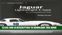 Ebook Jaguar Lightweight E-Type: The Autobiography of 4 WPD, Great Cars Series #1 Free Read