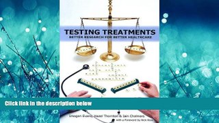 Read Testing Treatments: Better Research for Better Healthcare FullBest Ebook