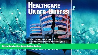 Read Healthcare Under Duress: An Inside Look at the University of Washington Billing Scandal