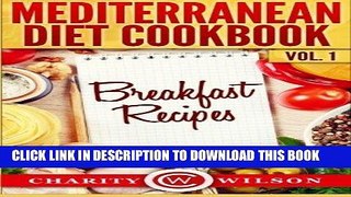 Best Seller Mediterranean Diet Cookbook: Vol.1 Breakfast Recipes Free Read